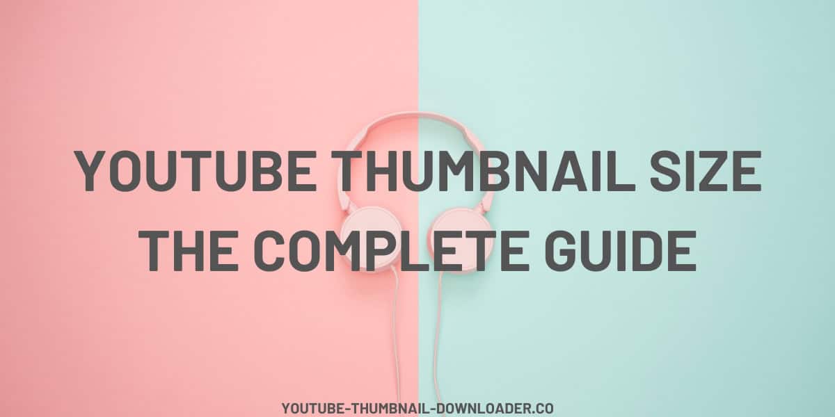 YouTube Thumbnail Size